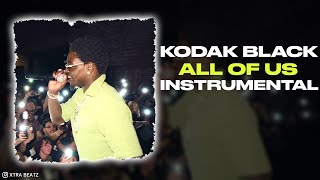 Kodak Black - All Of Us Instrumental Best On Youtube