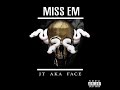 Jt aka face  miss em official music