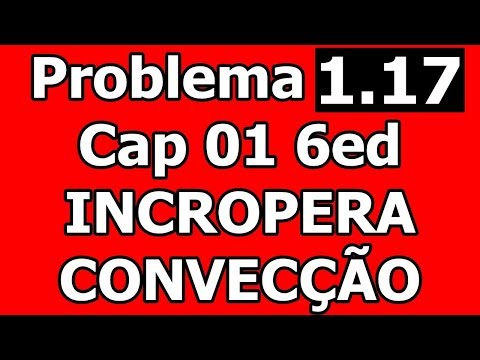 [Transferência de Calor] INCROPERA Questão 1.17 Convecção - Lei do resfriamento de Newton