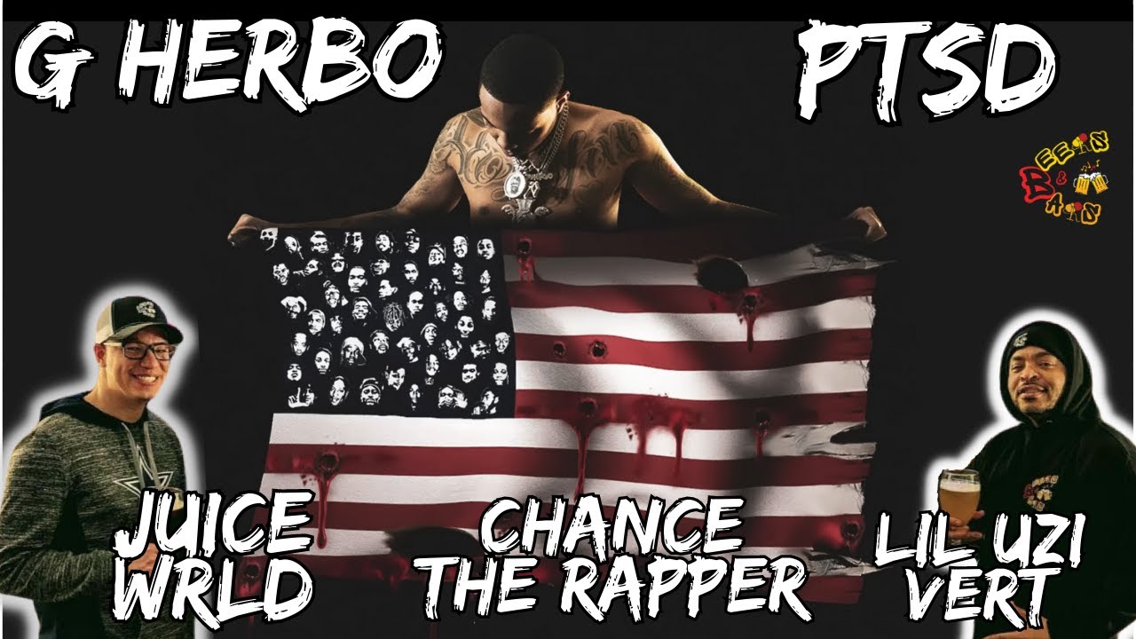 JUICE & CHANCE ON A TRACK? G Herbo PTSD ft. Juice WRLD, Chance the Rapper & Lil Uzi Vert