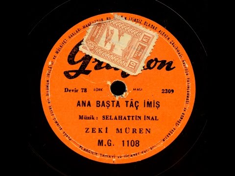 Zeki Müren -  Ana Başta Tac Imiş - GERÇEK TAŞ PLAK KAYDI
