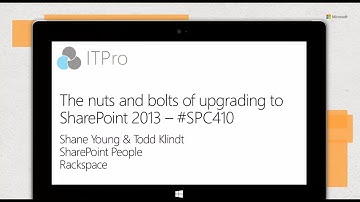 The Nuts and Bolts of Upgrading to SharePoint 2013 (Full Session)