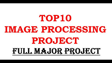 TOP 10 Image Processing Project | TOP10 Final Year Major Project | TOP10 Machine Learning Project