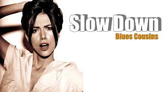 Slow Down / Levan Lomidze \u0026 Blues Cousins