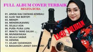 Regita Echa Full Album, Best Of Regita Echa Cover Song 2021,andai kau datang kembali