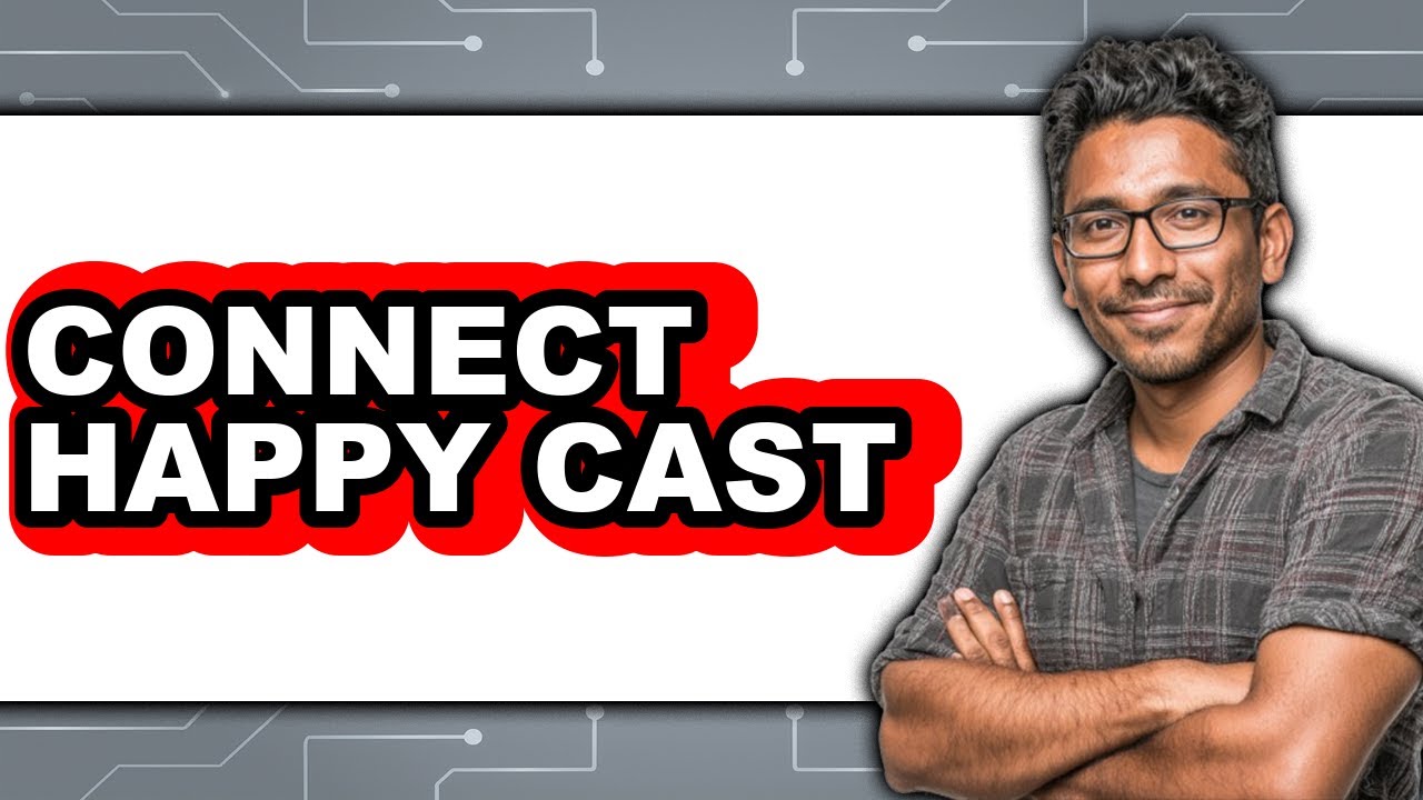 How to Connect Happy Cast (Updated) - YouTube
