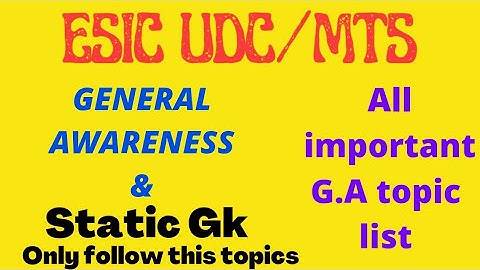 ESIC UDC/MTS GENERAL AWARENESS &STATIC GK IMPORTANT TOPIC||