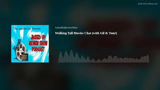 Walking Tall Movies Chat (with Gil & Tom!)