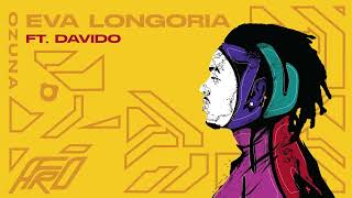 Ozuna & Davido: Eva Longoria (Visualizer) Era pa' un día y se quedó