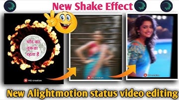 New Shake Effect video editing ll Alightmotion Editing ll Trending status editing ll HG Creation