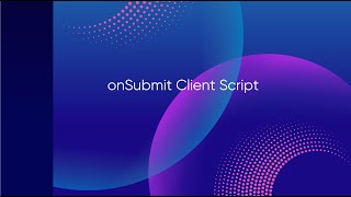onSubmit Client Script AJAX