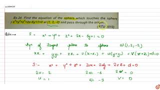 Find The Equation Of The Sphere Which Touches The Sphere X 2 Y 2 Z 2 2x 6y 1 0 At 1 2 2 Youtube