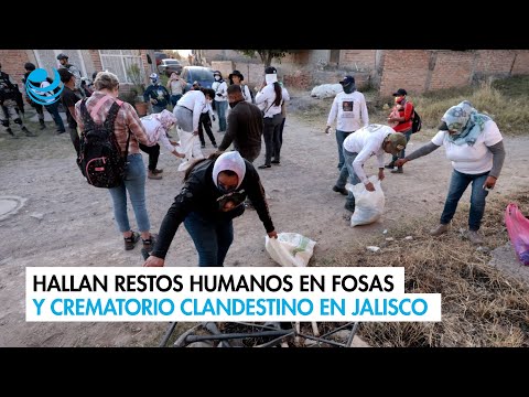 Hallan restos humanos en fosas y crematorio clandestino en Jalisco