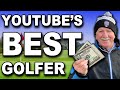 THE BEST GOLFER ON YOUTUBE  -  BUT WHY IS HE ?