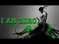 One pieceamv i am zoro cant be touched