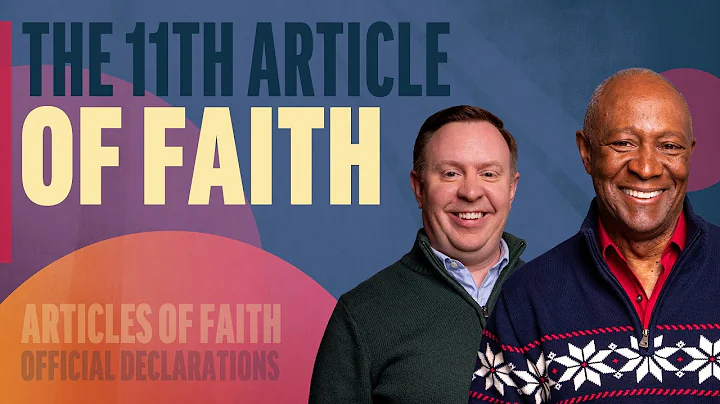 The Eleventh Article of Faith | Articles of Faith, Official Declarations | Come Follow Up