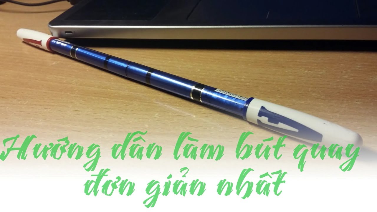 [Hướng dẫn] Làm bút quay đơn giản nhất-(MOD)-VN Pen... - youtube