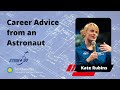 Astronaut Kate Rubins Gives Career Advice to Kids - My Path