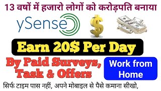 Earn Money by Paid Survey, Tasks & Offers । Ysense Review Work from Home with Mobile । ₹30000/Month