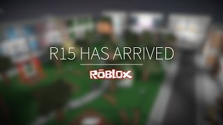 R15 Has Arrived!