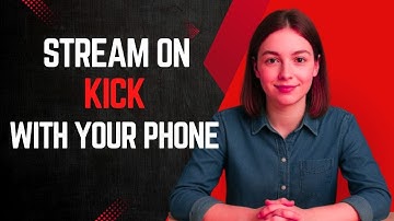 how to stream on kick with mobile phone