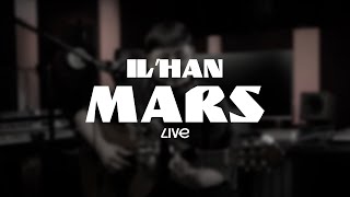 IL’HAN - MARS (live) 2024