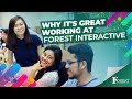 Why its great working at forest interactive