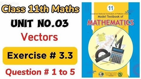 Exercise 3.3 class 11 NBF |Ex 3.3 class 11 NBF | National book foundation | waqaracademy2