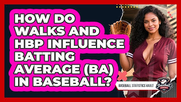 How Do Walks And HBP Influence Batting Average (BA) In Baseball? - Baseball Statistics Vault