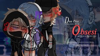 || ─🌹Dua Pria Obsesi ||Sad ending?..//Gcmm Indonesia//By:@gachach.onlyalexa30  #gcmmindonesia