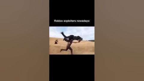 ROBLOX EXPLOITERS NOWADAYS #meme #memes #funny #trending #youtube #trend #laugh #memevideo #roblox
