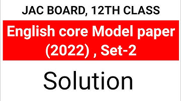 JAC Board English Core Model Paper Class 12th Solution 2022 // English Core Class 12th Set - 2 #jac