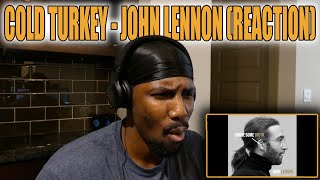 DIFFERENT JOHN LENNON?! | Cold Turkey - John Lennon (Reaction)