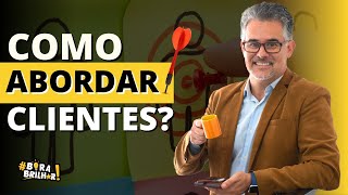 #43 COMO ABORDAR CLIENTES? COMO ATENDER BEM? TECNICAS DE VENDAS ANDRÉ ORTIZ