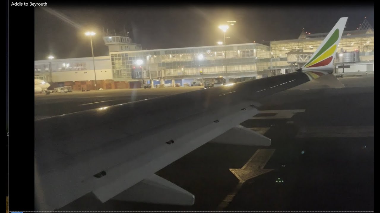 Ethiopian Airlines Flight 406 - Addis Ababa to Beirut - YouTube