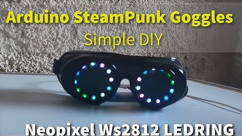 Arduino SteamPunk Goggles - Simple DIY Tutorial