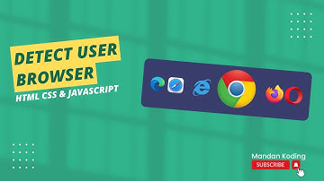 How to Detect User Browser in HTML CSS & JavaScript