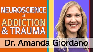 The Neuroscience of Addiction and Trauma