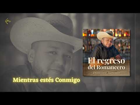 Mientras estés Conmigo - @Soyfranciscomercado