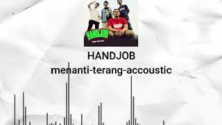 Video thumbnail of "handjob menanti terang | accoustic"