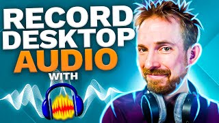 Record Desktop Audio IMMEDIATELY into Audacity with this FREE Software!