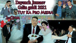 Даянч Джумаев Гелин гелди туй Ка про медиа 2 Кисми (жонли ижро) Ka PRO MEDIA  WEDDING DEY  2021 god