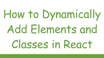 How to Dynamically Add Elements and Classes in React