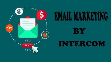 EMAIL MARKETING BY INTERCOM
