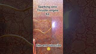 ionic thruster project school project viral #viralproject #experiment #viralvideo