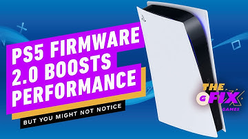 PS5 Firmware 2.0 Slightly Boosts Performance - IGN Daily Fix