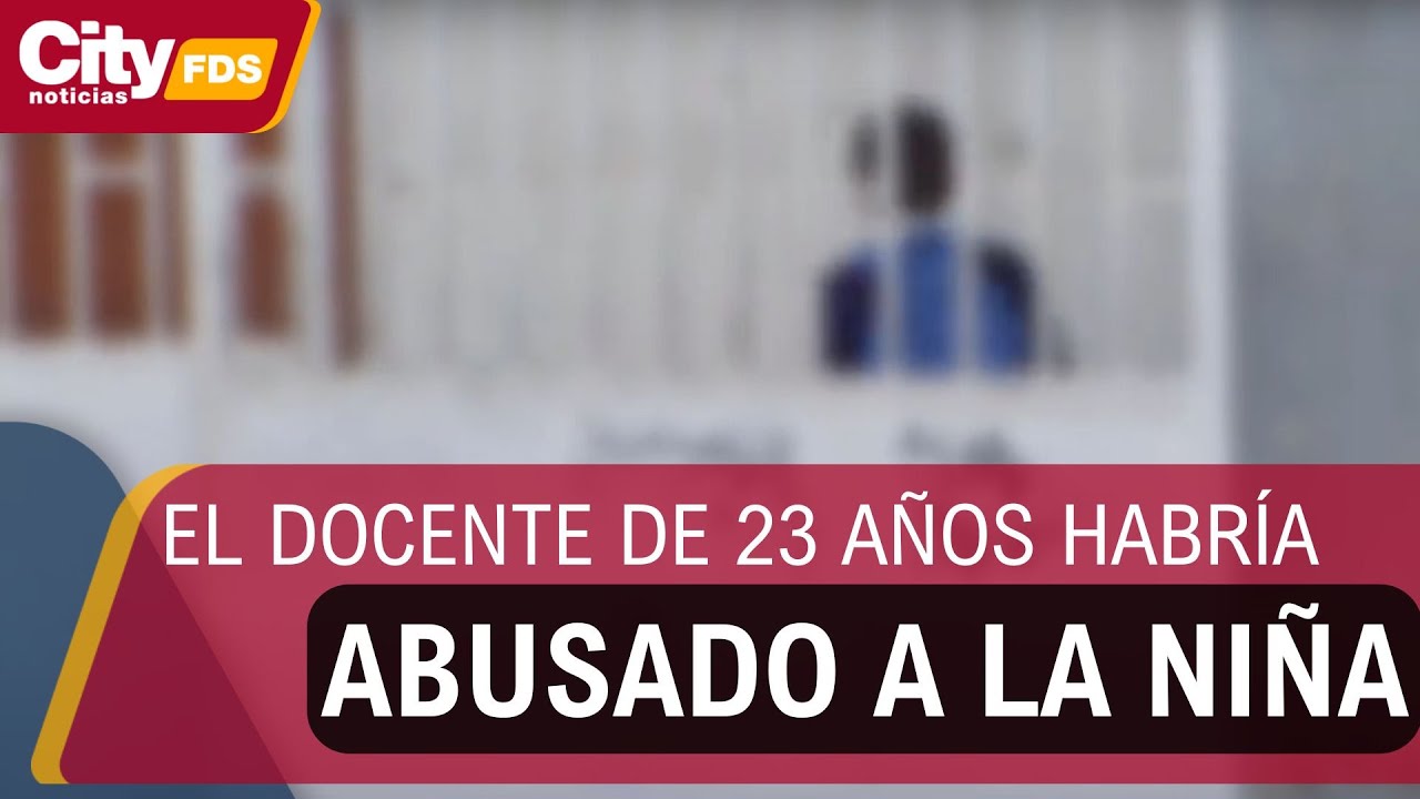 A la cárcel profesor señalado de abusar a menor en Soacha | CityTv