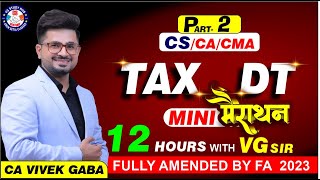 🔴DT - Income Tax MARATHON PART - 2🔴 | VG Sir 💯| May/June 2024📢 | Don't Miss ❌| VG STUDY HUB