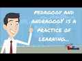 Pedagogy VS Andragogy