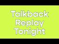 Talkback with Thane &amp; Sophia - Replay Tonight